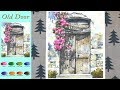 Old Door - Landscape Watercolor (sketch & color mixing process)  NAMIL ART