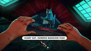 New Scary Cat Horror Mansion Fear  New Scary Cat Game 2025 #newgames #scarycat screenshot 5