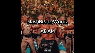 Mashbeatz,Wordz - ADAM (lyrics video)