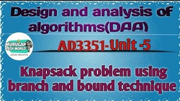 Knapsack problem using branch and bound technique in design & analysis of algorithms tamil||AD3351.