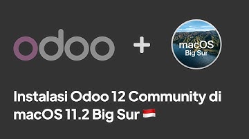 Instalasi Odoo 12 Community menggunakan Docker pada macOS 11.2 Big Sur (Bahasa Indonesia)