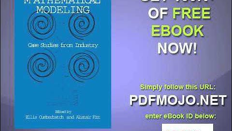 Mathematical Modeling Case Studies from Industry