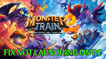 How To Fix Monster Train 2 Not Launching/Won