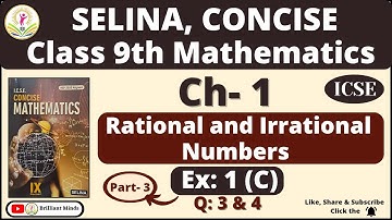 Class 9th ICSE | Selina Concise Math | Ch- 1 Rational and Irrational Numbers Ex: 1(C) Ques: 3 & 4