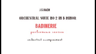 J.S.Bach BADINERIE orchestral accompaniment from Suite No.2 in B minor,BWV 1067