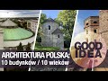 Architektura polska 10 budynkw na 10 wiekw  good idea