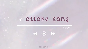 Oh My Song (Ottoke Song) - Easy Lyrics