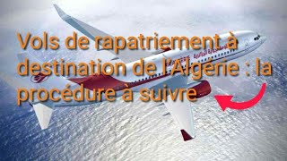 Vols de rapatriement à destination de l’Algérie : la procédure à suivre