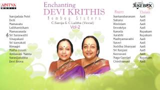 Listen to enchanting devi jrithis vol 2, composed by muthuswami
dikshitar & sung bombay sisters. this jukebox includes 13 musical
tracks. click here sh...