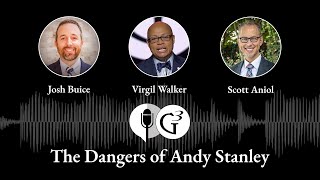 The Dangers of Andy Stanley | Ep. 85