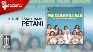 H. Nur Asiah Djamil - Petani ( Karaoke Video)