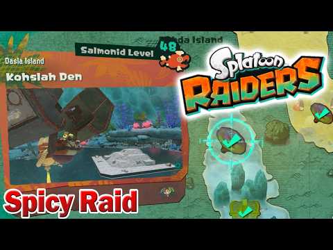 Splatoon Raiders - Kohslah Den (Spicy Raid)