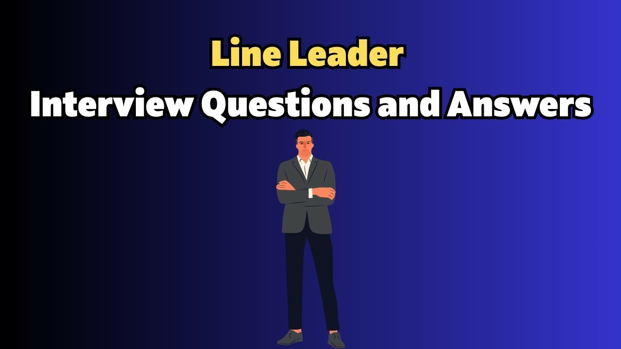 Line Leader Interview Questions and Answers - YouTube