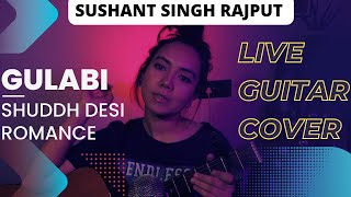 Gulabi | Shuddh Desi Romance | Guitar Cover
