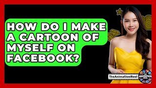 How Do I Make A Cartoon Of Myself On Facebook? - The Animation Reel