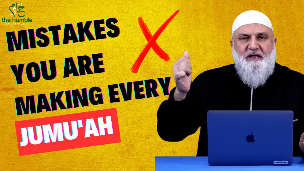 Mistakes You Are Making Every Jumu'ah | Ustadh Mohamad Baajour