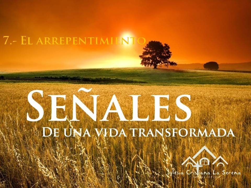 VII.- Señales de una vida transformada - El arrepentimiento - 12 de Enero de 2014- john macarthur commentary