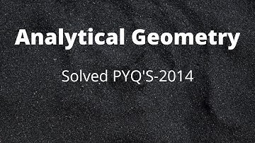 UPSC Mains 2014 | Analytical Geometry-PYQ