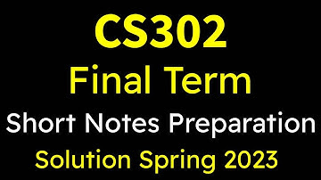 Cs302 Final Term preparation  || Short notes Fall 2023 || Final term exam Complete preparation 2023