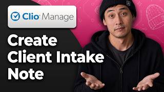 How to Create a Client Intake Note in Clio Manage [2026 Easy Tutorial]