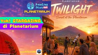 Let's Watch MILKY WAY & SUNSET in PLANETARIUM || Ranting Sewu Park Pandaan || Stargazing screenshot 5