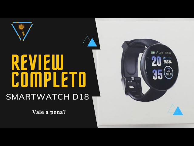 D18 SMARTWATCH REVIEW E CONECTANDO APLICATIVO - ANDROID- VALE A PENA?? 