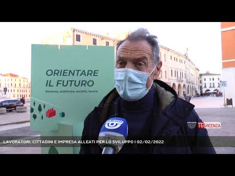 LAVORATORI, CITTADINI E IMPRESA ALLEATI PER LO SVILUPPO | 02/02/2022