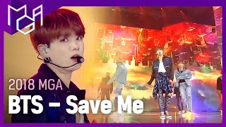 [2018 MGA] 방탄소년단(BTS) - Save Me