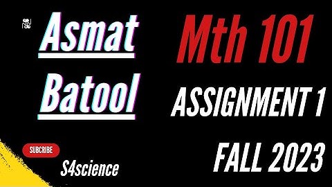 mth101 assignment1 fall 2023 || Asmat Batool