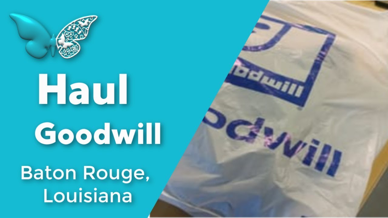 Haul Goodwill Baton Rouge, Louisiana YouTube