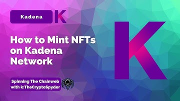 How To Mint NFTs on Kadena Network - Spinning The Chainweb