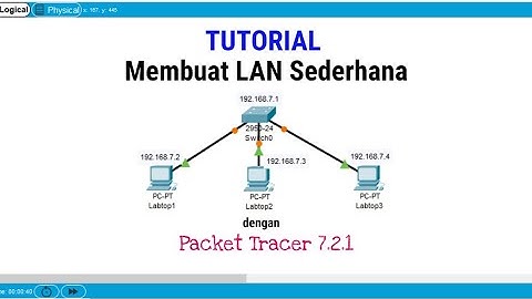 Cara membuat LAN Sederhana dengan Packet Tracer 7.2.1 #packettracer #tutorial