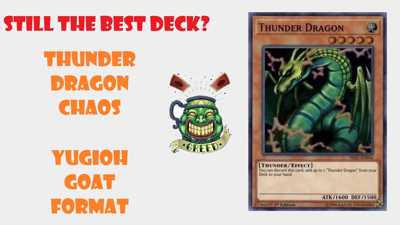 Still The Best Goat Deck? Thunder Dragon Chaos Yu Gi Oh GOAT Format ...