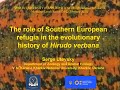 Роль южно-европейских рефугий в эволюционной истории хирудо вербаны - д-р Серж Утевский