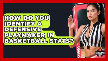 How Do You Identify A Defensive Playmaker In Basketball Stats? - Basketball Stats Central