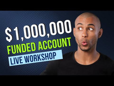 $1,000,000 Funded Trading Account Workshop