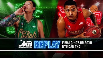 Replay VBA 2019 | Finals Game 1: Cantho Catfish vs Saigon Heat  | 07 - 09