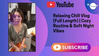 Relaxing Chill Vlog (Full Length) | Cozy Routine & Soft Night Vibes screenshot 5