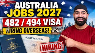 Australia Work Visa 2027 Subclass 482 494 Jobs Overseas Hiring Employer Sponsorship
