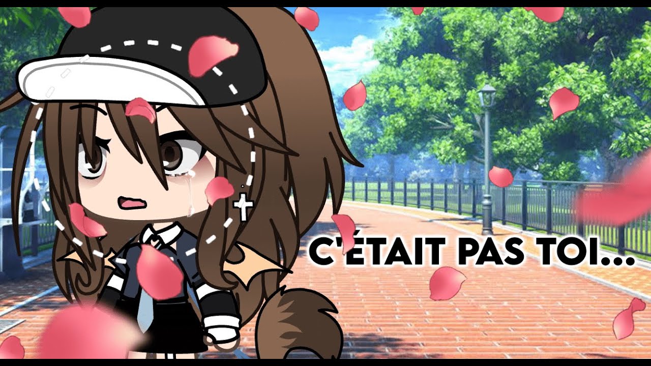 ce-n-tait-pas-toi-glmm-gacha-fr-youtube