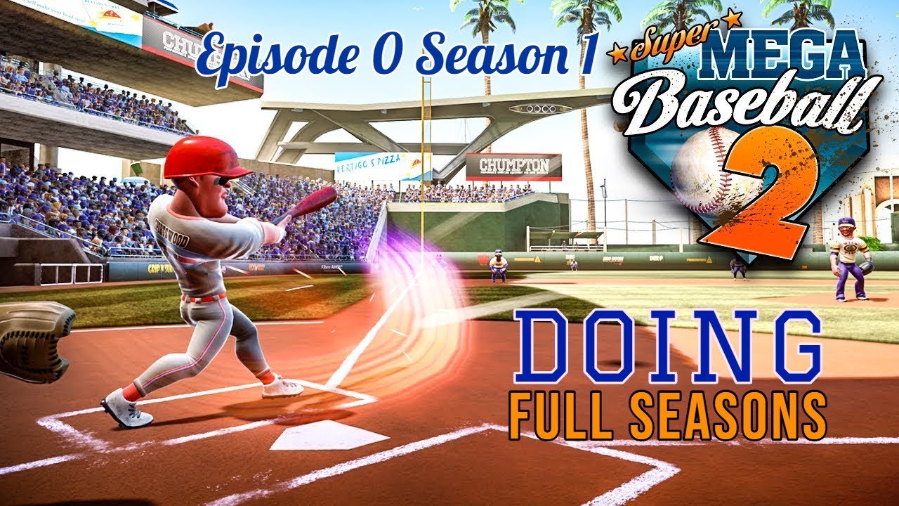Super Mega Baseball 2 (Episode 0 Season 1) Full Seasons