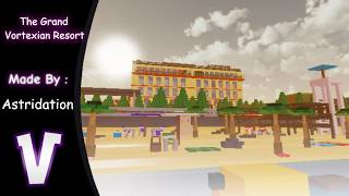 The Grand Vortexian Resort | Vortex Map Showcase
