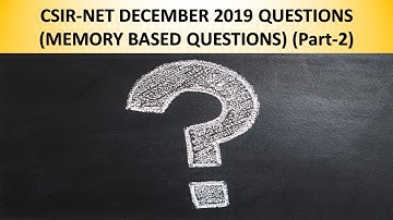 SOLVED CSIR-NET QUESTIONS DECEMBER 2019 | MEMORY BASED QUESTIONS | PART-2