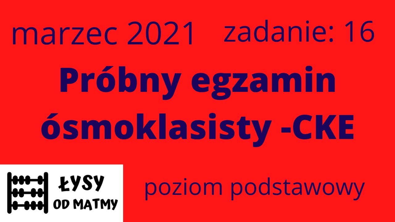 zadanie 16 / Próbny egzamin ósmoklasisty - CKE marzec 2021 - YouTube