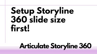Setup Storyline 360 slide size first! screenshot 4