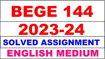 bege 144 solved assignment 2023-24 | bege 144 solved assignment in english 2024 | bege 144 2024