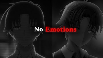 You Want Total Control? Then Erase Your Emotions – Ayanokoji’s Reality