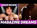 MAGAZINE DREAMS (2025) REVIEW