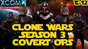 Covert Extraction! XCOM 2 Legendary Star Wars Clones Season 3 Episode 12