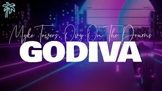 myke towers, ovy on the drums  - GODIVA (letra)